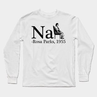 Rosa Parks Long Sleeve T-Shirt